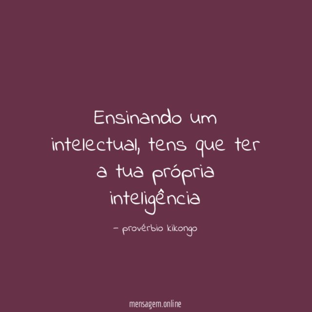 Ensinando um intelectual