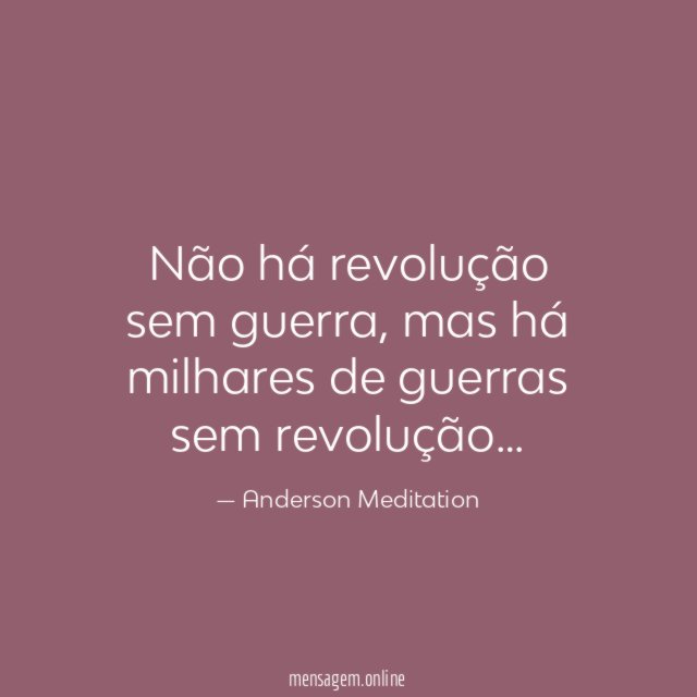 Não há revolução sem guerra