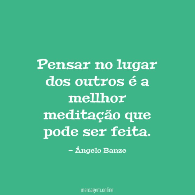 Pensar no lugar dos outros é a mellhor