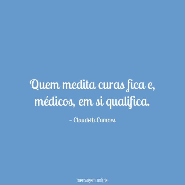 Quem medita curas fica
