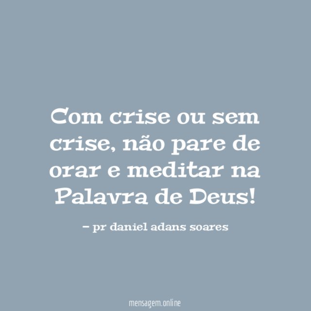 Com crise ou sem crise