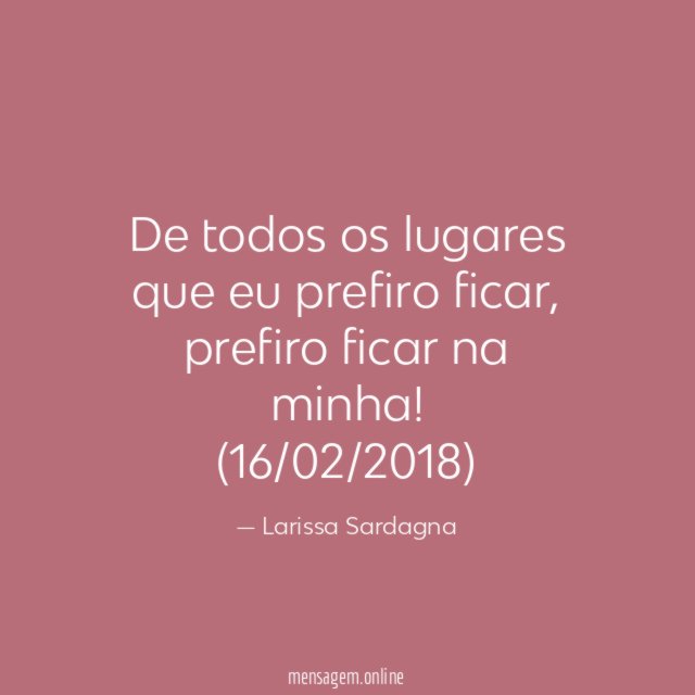 De todos os lugares que eu prefiro ficar