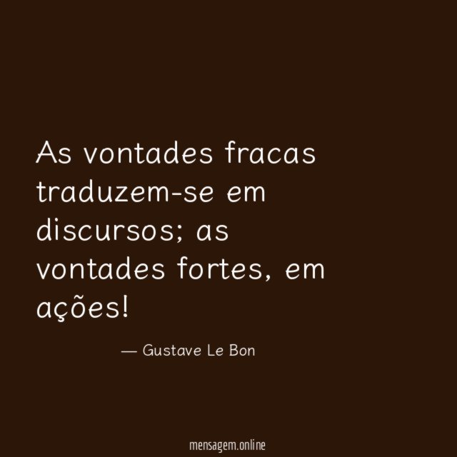 As vontades fracas traduzem-se em discursos
