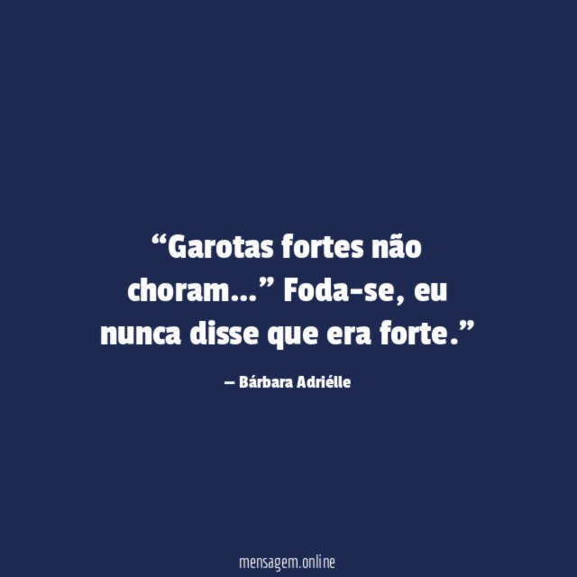Garotas fortes não choram