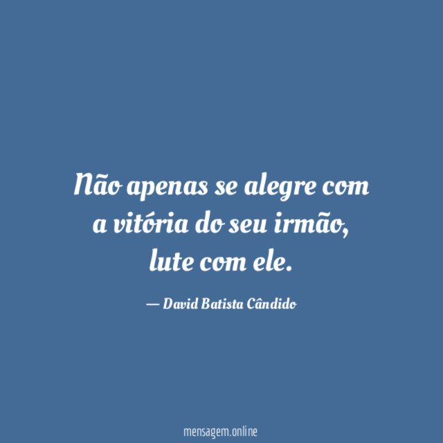Não apenas se alegre com a vitória do