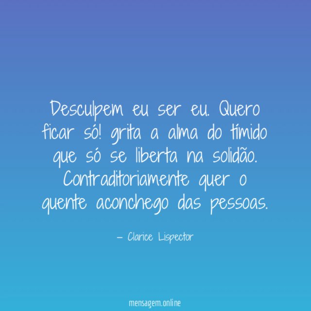 Desculpem eu ser eu
