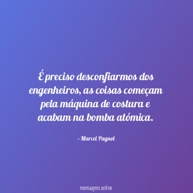 É preciso desconfiarmos dos engenheiros
