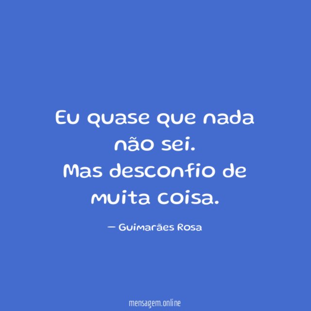 Eu quase que nada não sei