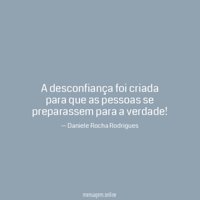 A desconfiança foi criada para que as pessoas
