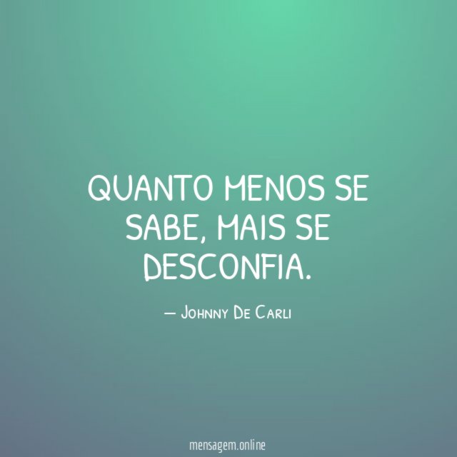 Quanto menos se sabe