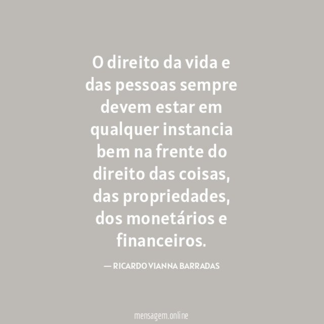 O direito da vida e das pessoas sempre
