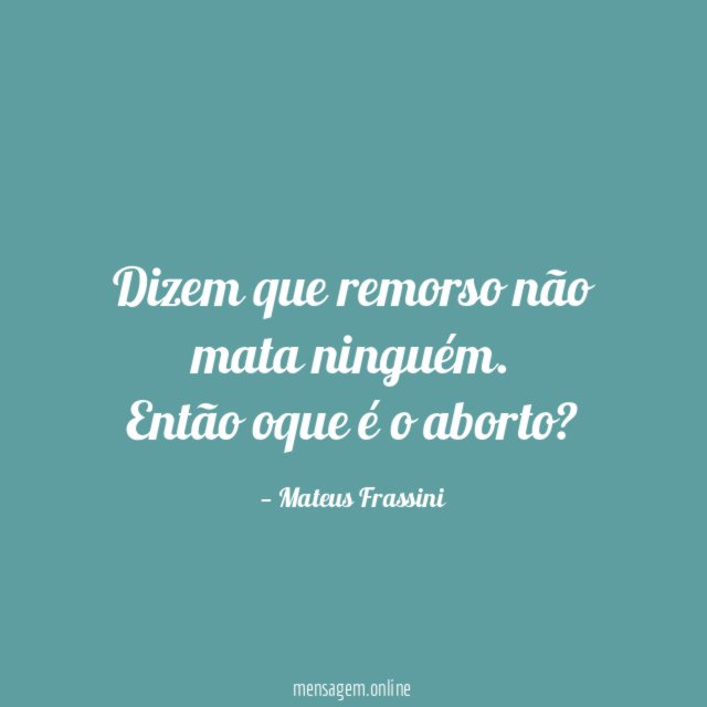 Dizem que remorso não mata ninguém