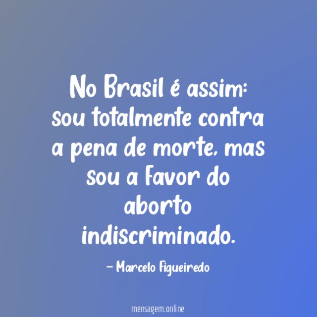 No Brasil é assim