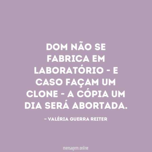 Dom não se fabrica em laboratório -