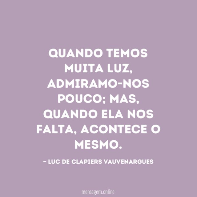Quando temos muita luz