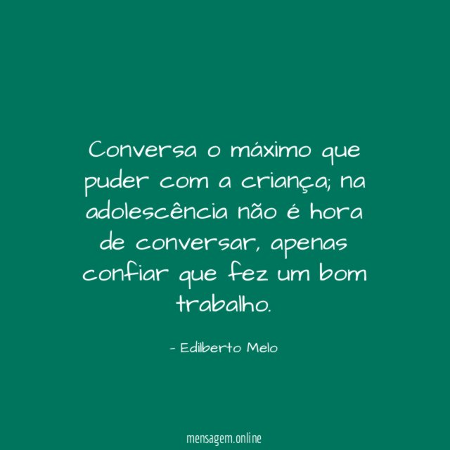 Conversa o máximo que puder com a criança