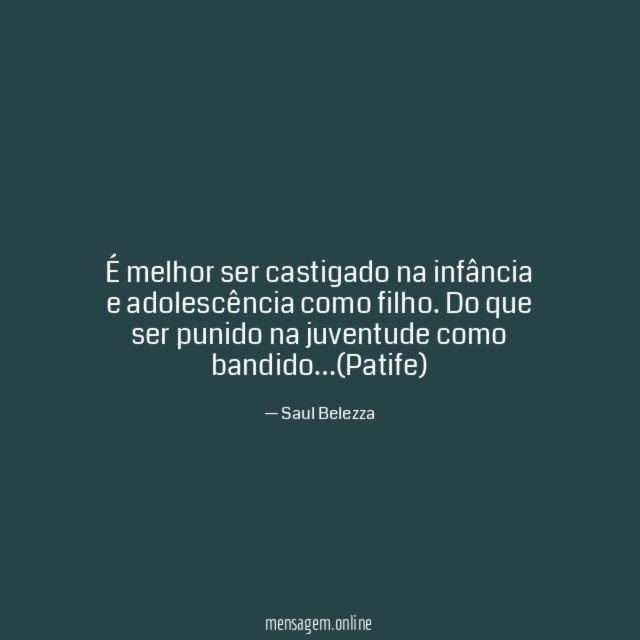 É melhor ser castigado na infância e adolescência como filho
