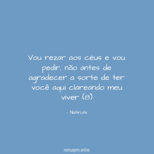 Vou rezar aos céus e vou pedir