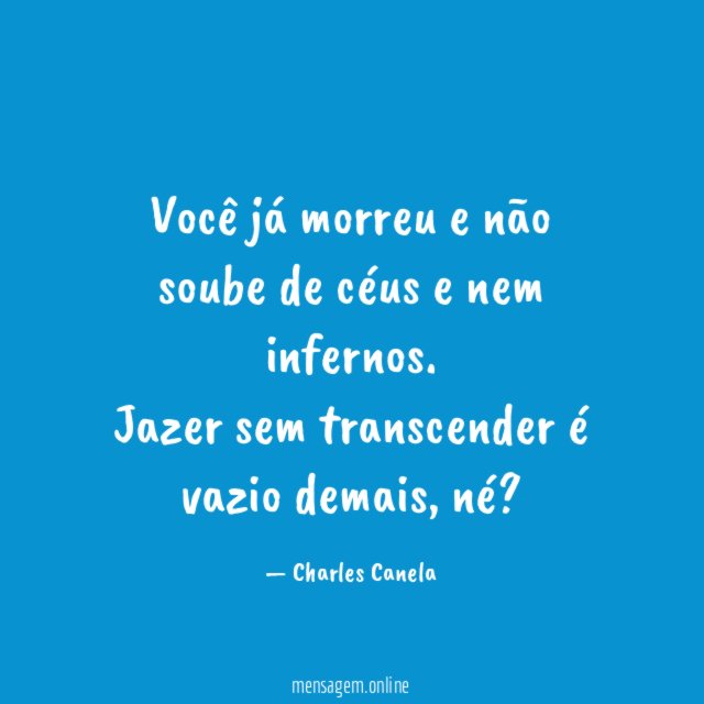 Você já morreu e não soube de céus