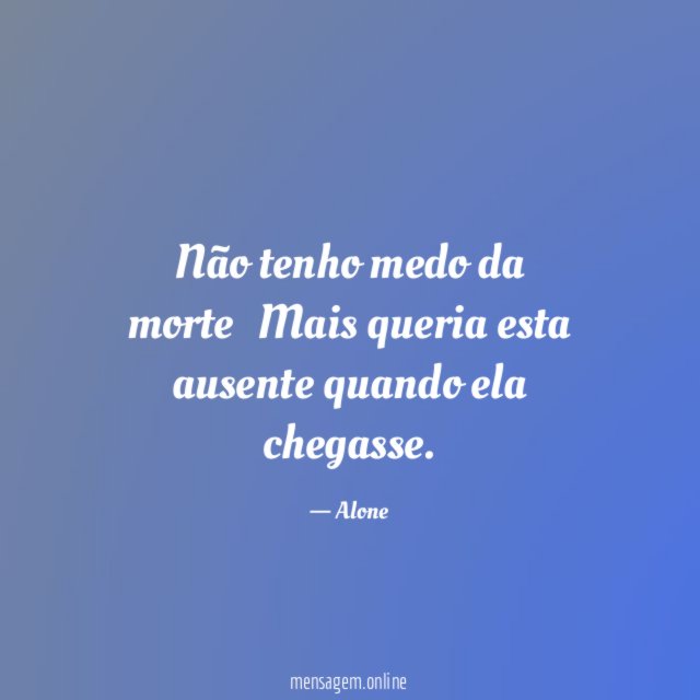 Não tenho medo da morte