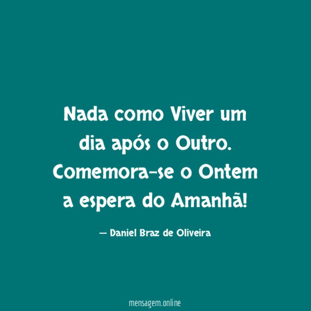Nada como Viver um dia após o Outro