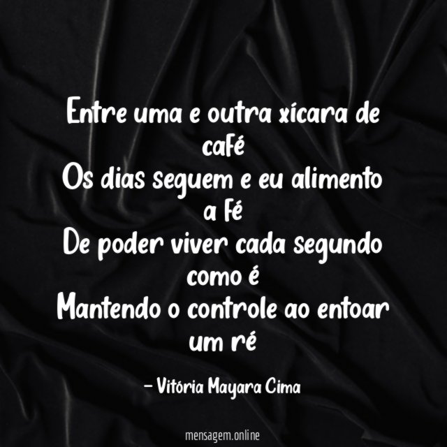 Entre uma e outra xícara de café Os dias