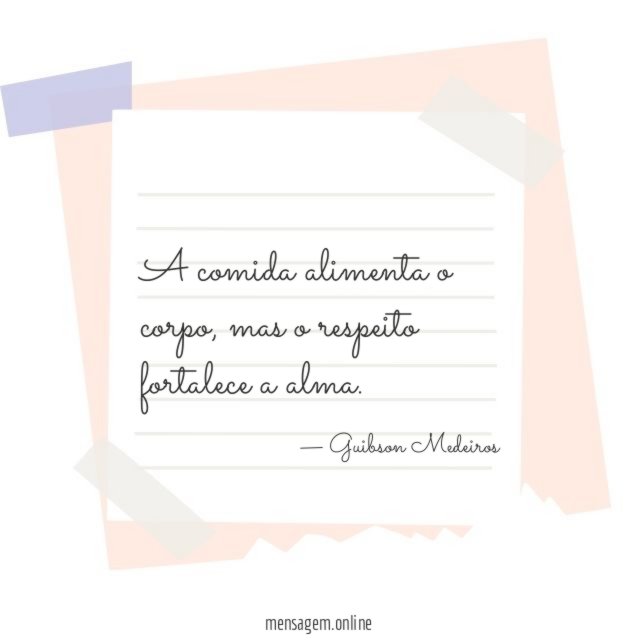 A comida alimenta o corpo