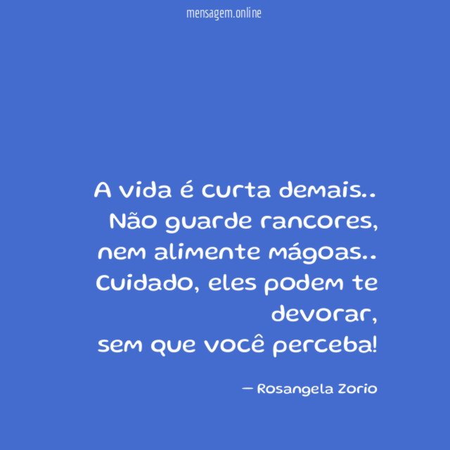 A vida é curta demais