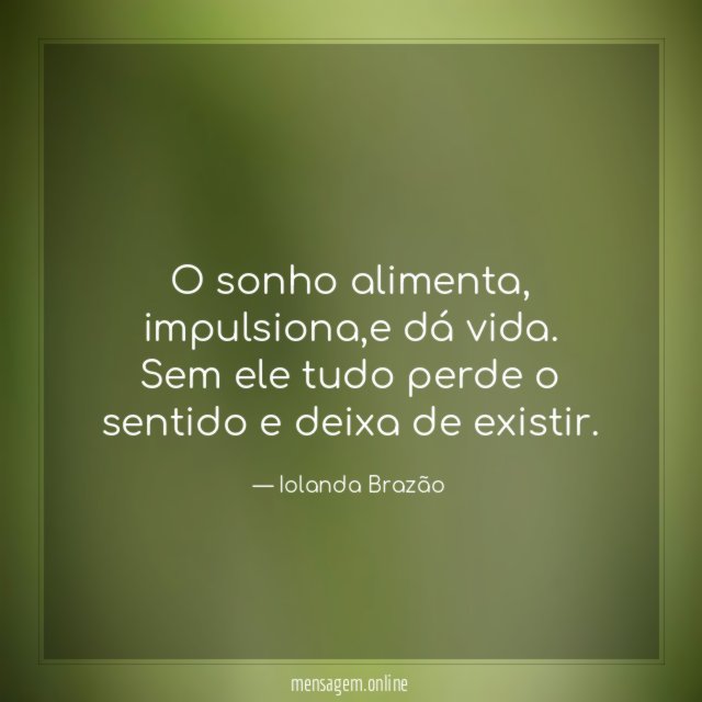 O sonho alimenta