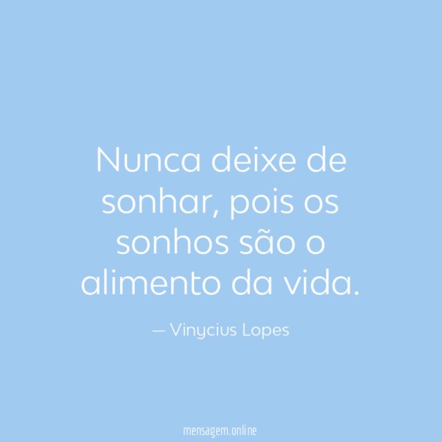 Nunca deixe de sonhar