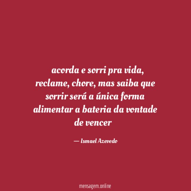 acorda e sorri pra vida