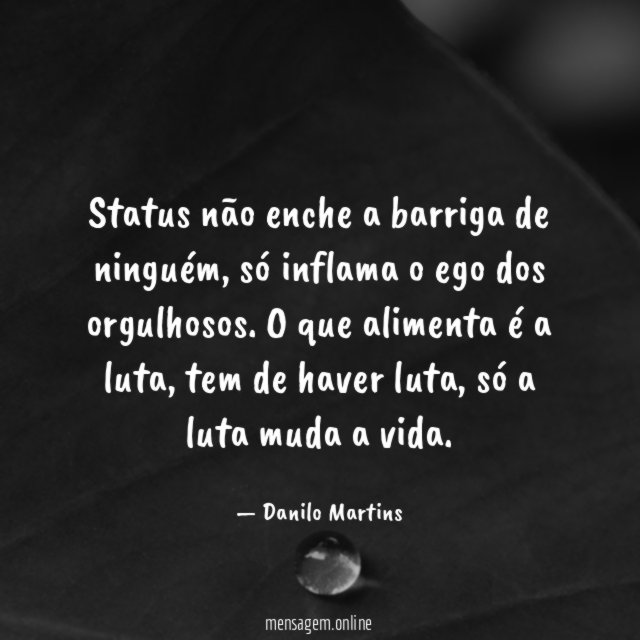 Status não enche a barriga de ninguém