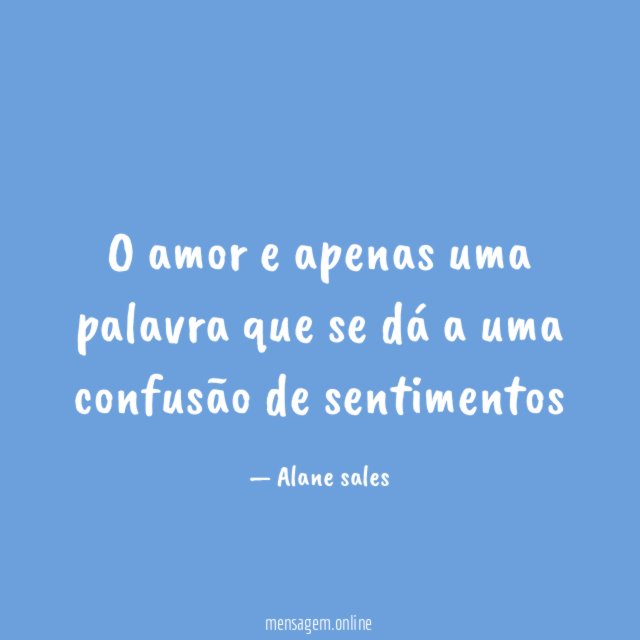O amor e apenas uma palavra que se