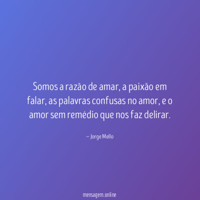 Somos a razão de amar