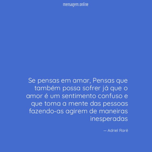 Se pensas em amar