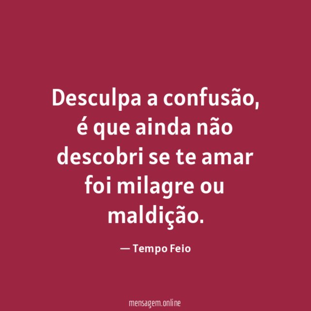 Desculpa a confusão