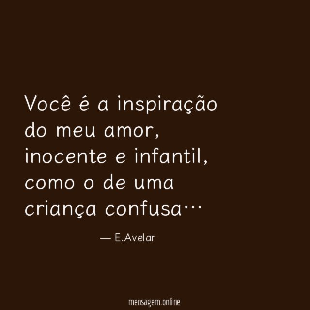 Você é a inspiração do meu amor