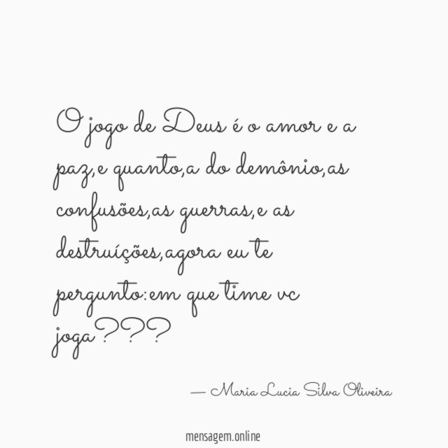 O jogo de Deus é o amor e a paz