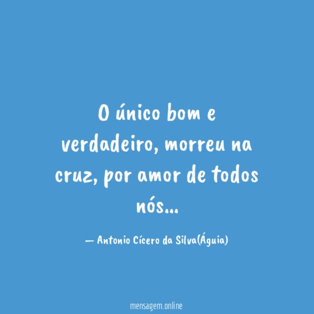 O único bom e verdadeiro
