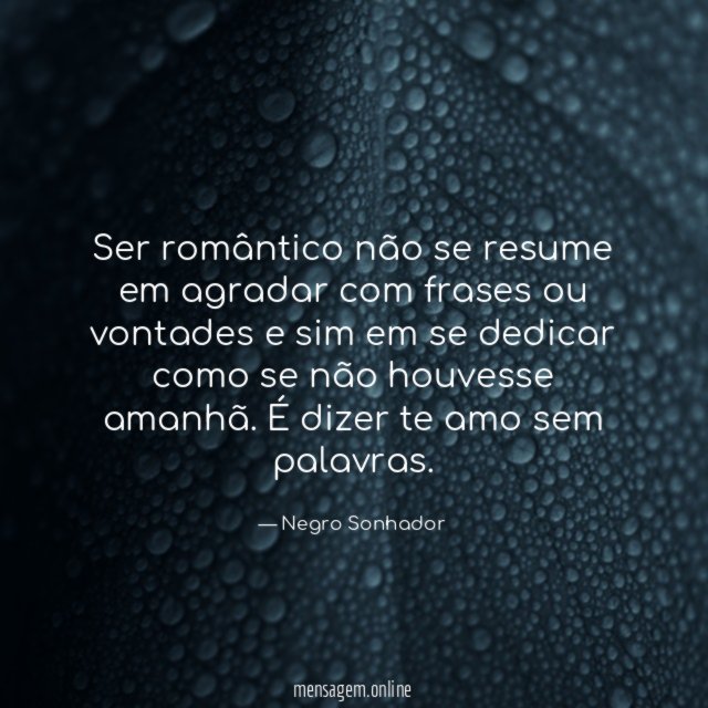 Ser romântico não se resume em agradar com