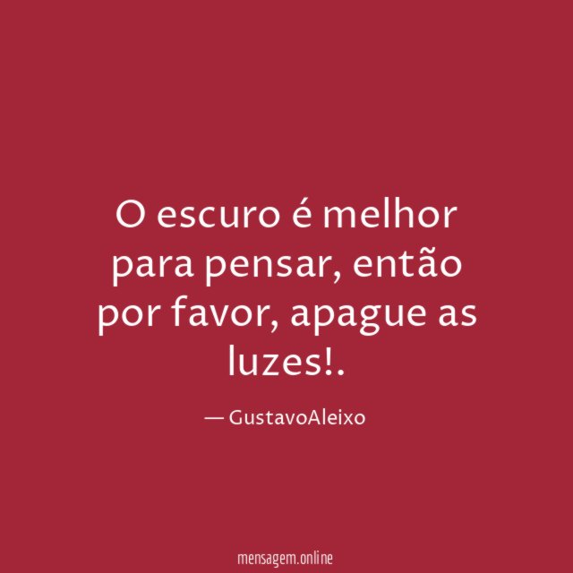 O escuro é melhor para pensar
