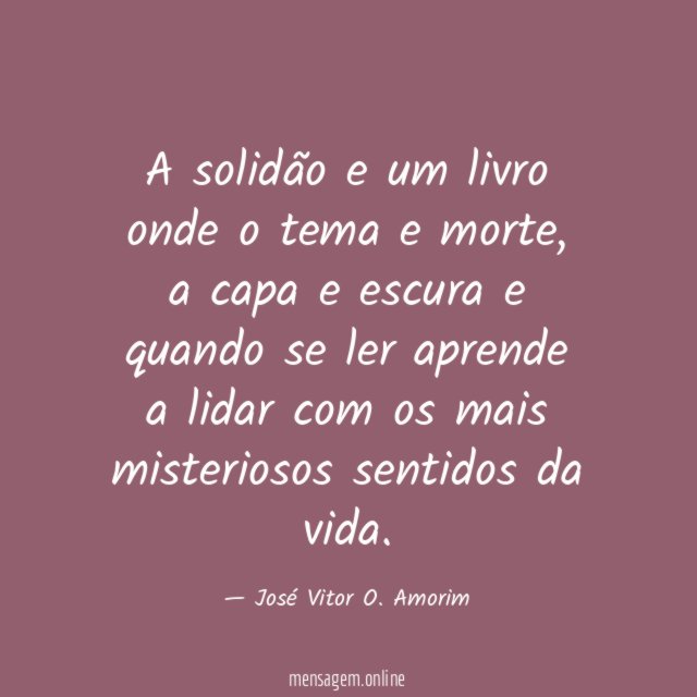 A solidão e um livro onde o tema e morte