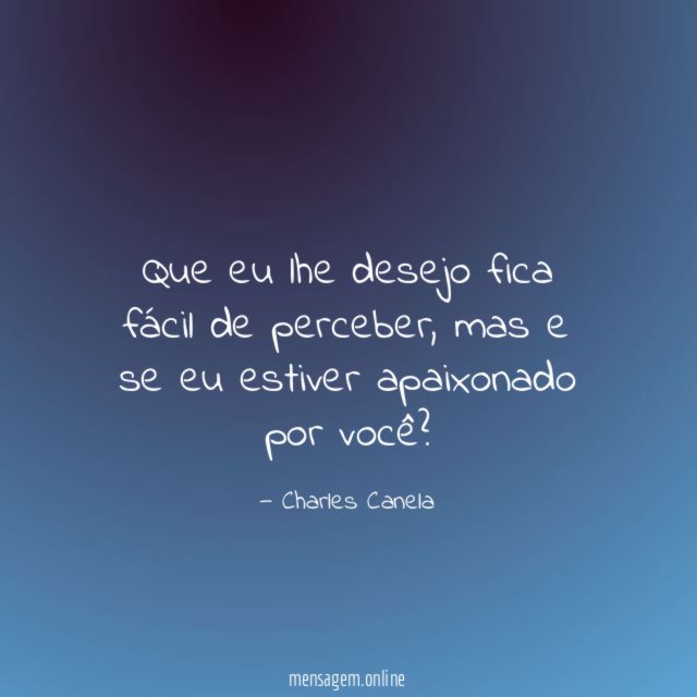 Que eu lhe desejo fica fácil de perceber
