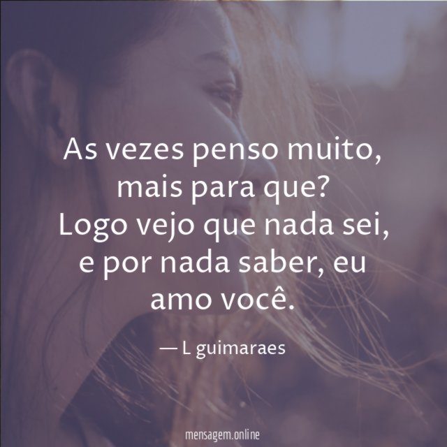 As vezes penso muito
