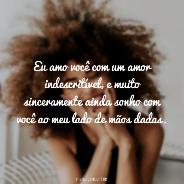 Eu amo você com um amor indescritível