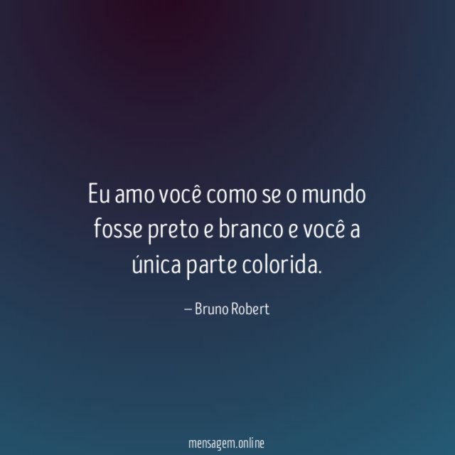 Eu amo você como se o mundo fosse