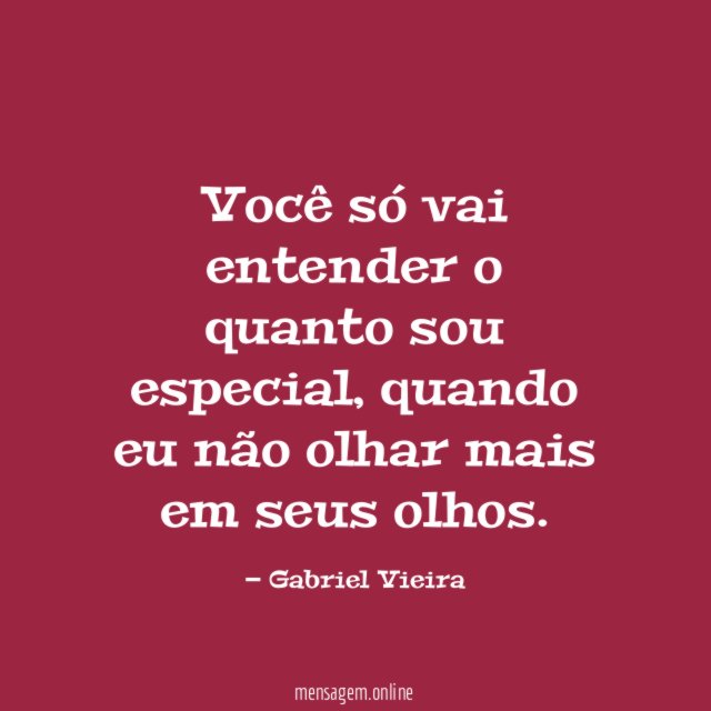 Você só vai entender o quanto sou especial