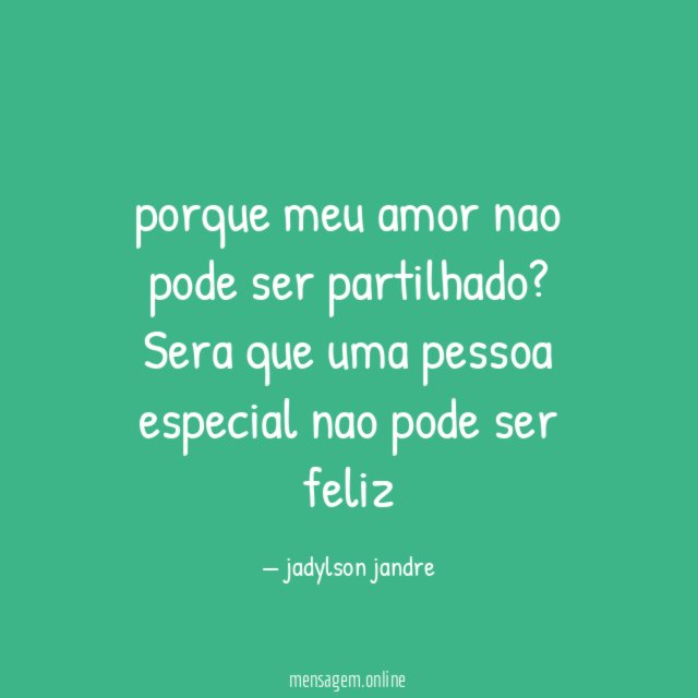 porque meu amor nao pode ser partilhado