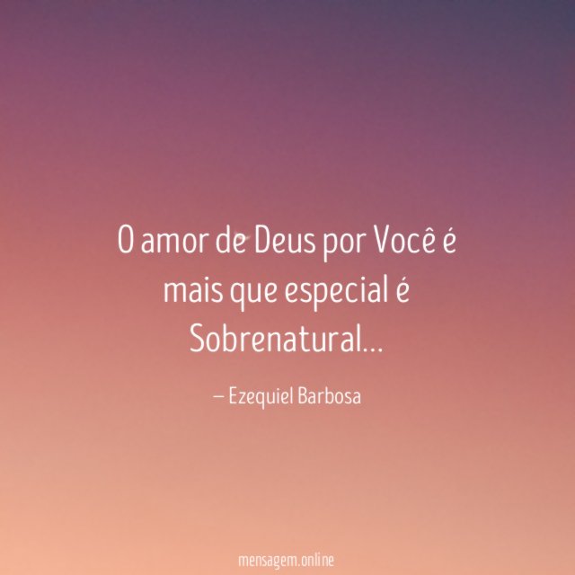 O amor de Deus por Você é mais que especial é Sobrenatural