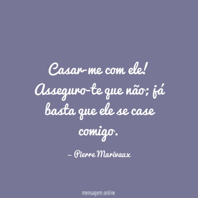 Casar-me com ele